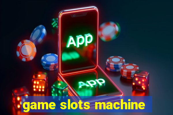 game slots machine