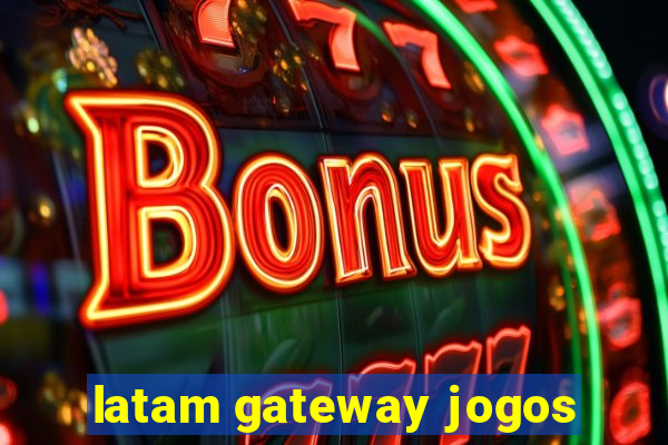 latam gateway jogos