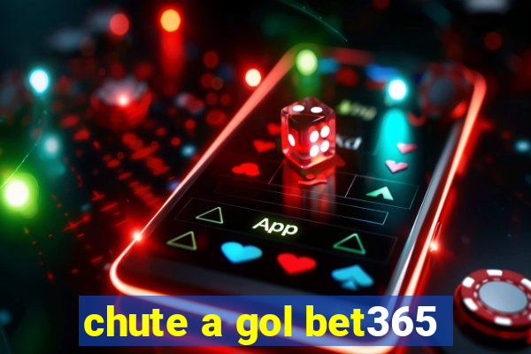 chute a gol bet365