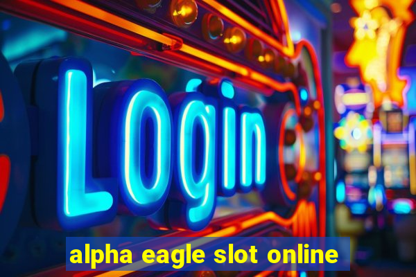 alpha eagle slot online