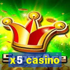 x5 casino