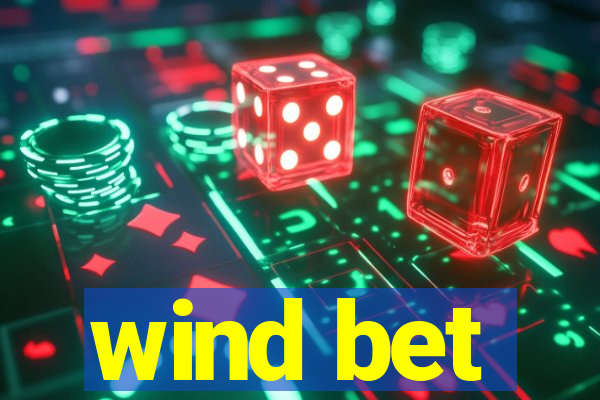 wind bet