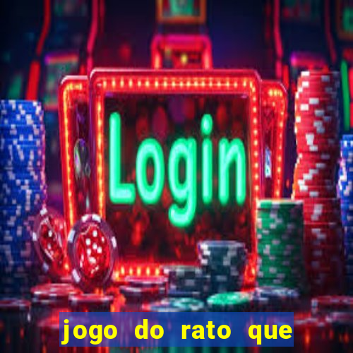 jogo do rato que ganha dinheiro