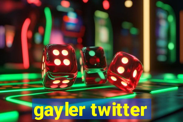 gayler twitter