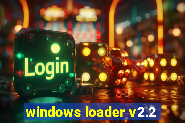 windows loader v2.2