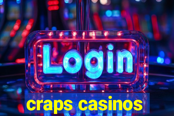 craps casinos