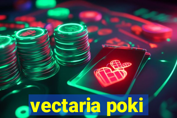 vectaria poki