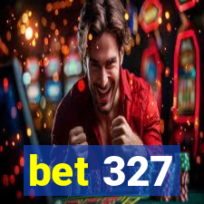 bet 327