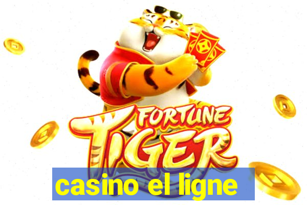 casino el ligne