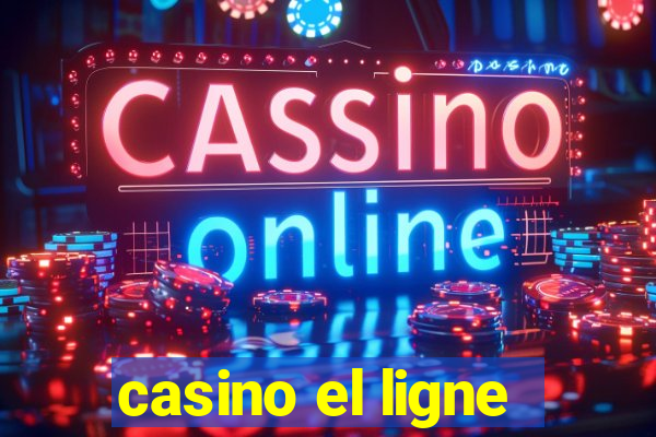 casino el ligne