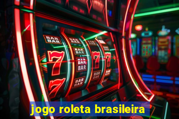 jogo roleta brasileira