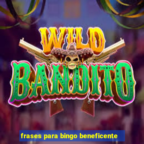 frases para bingo beneficente