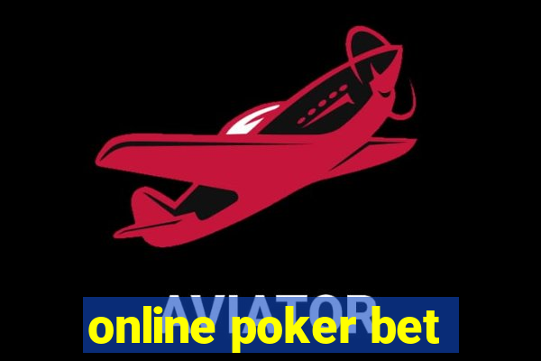 online poker bet