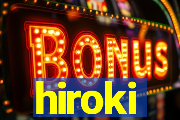 hiroki