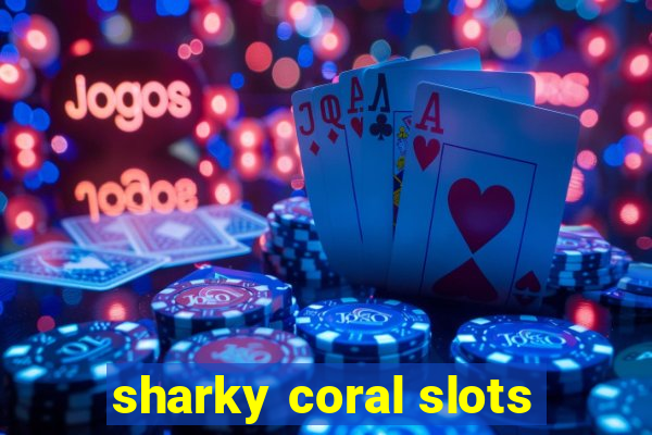 sharky coral slots