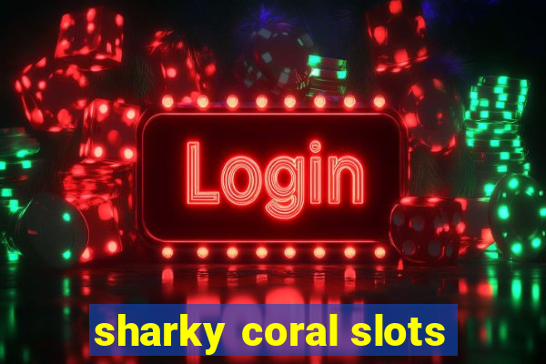 sharky coral slots