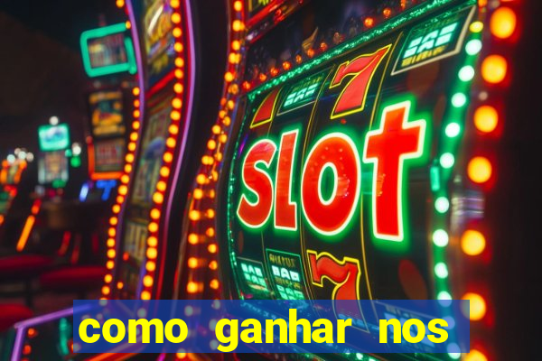 como ganhar nos jogos online