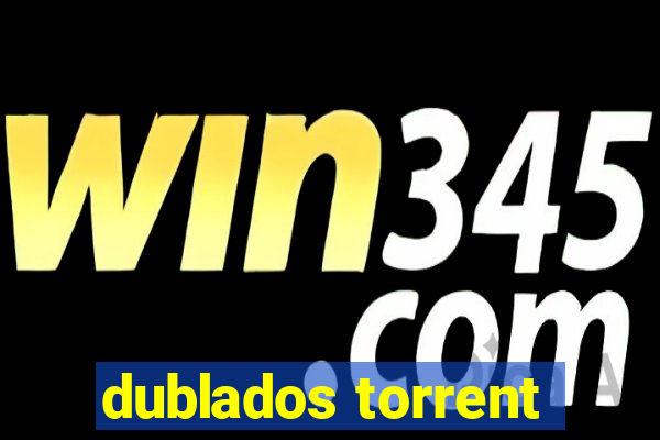 dublados torrent