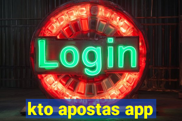 kto apostas app