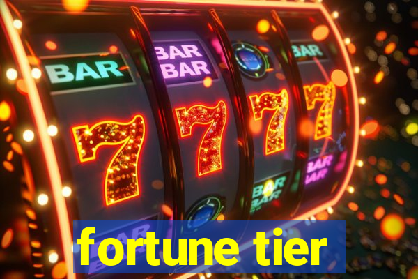 fortune tier