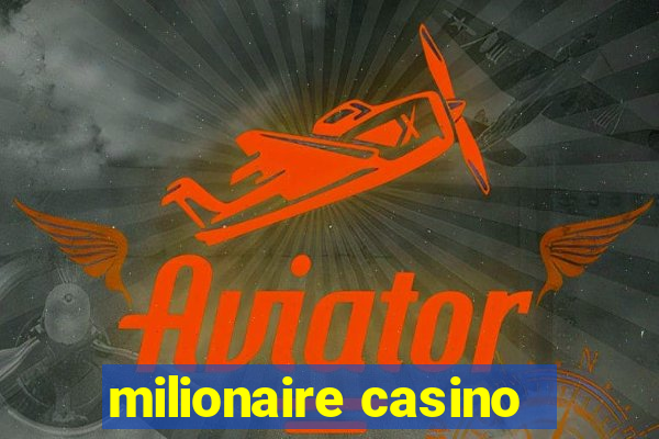 milionaire casino