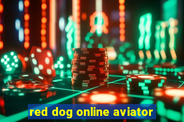 red dog online aviator