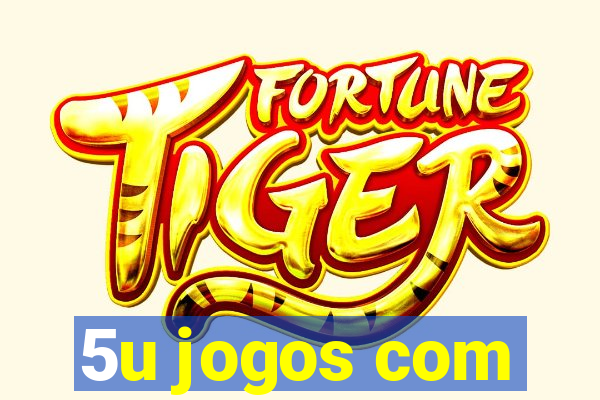 5u jogos com