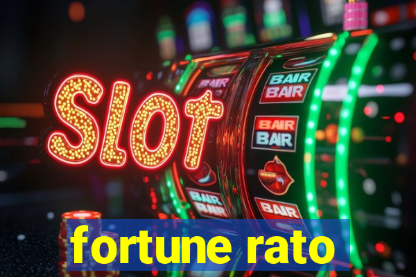 fortune rato