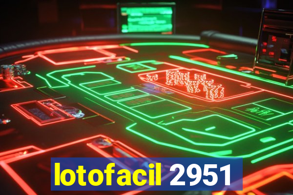 lotofacil 2951