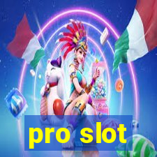 pro slot