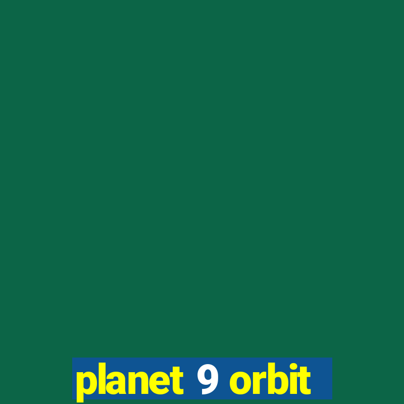 planet 9 orbit