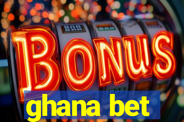 ghana bet