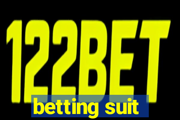 betting suit