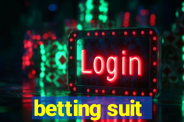 betting suit