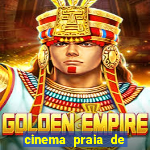 cinema praia de belas shopping