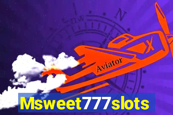 Msweet777slots