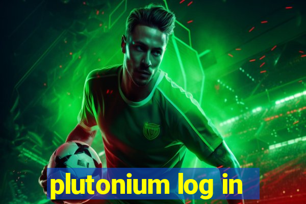 plutonium log in