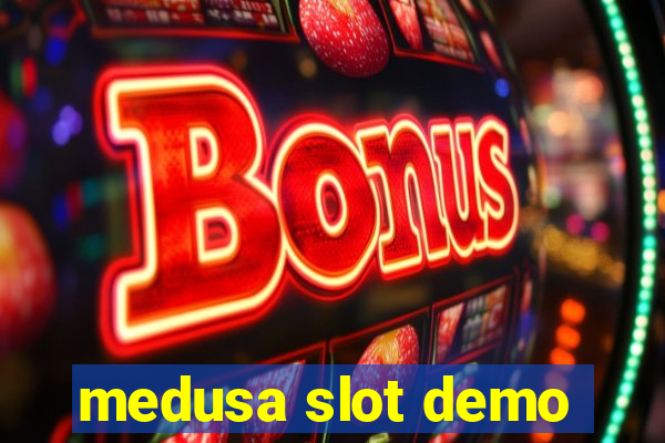 medusa slot demo