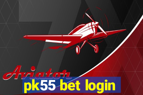 pk55 bet login