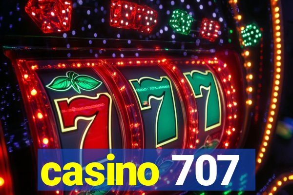 casino 707