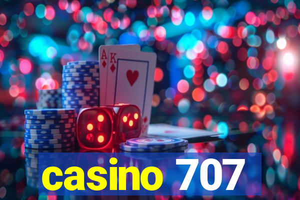 casino 707