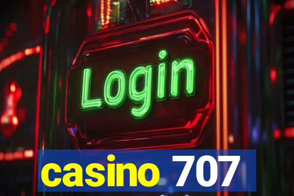 casino 707