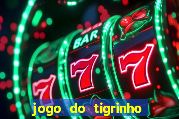 jogo do tigrinho fora do ar