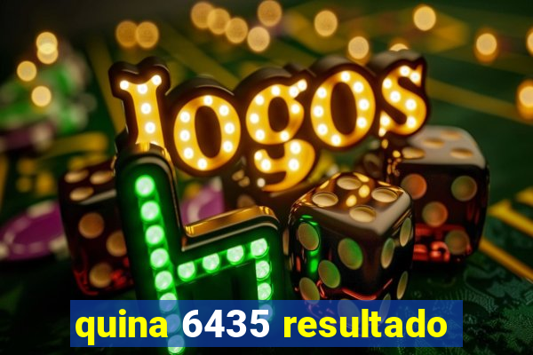 quina 6435 resultado