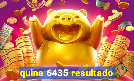 quina 6435 resultado