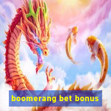 boomerang bet bonus