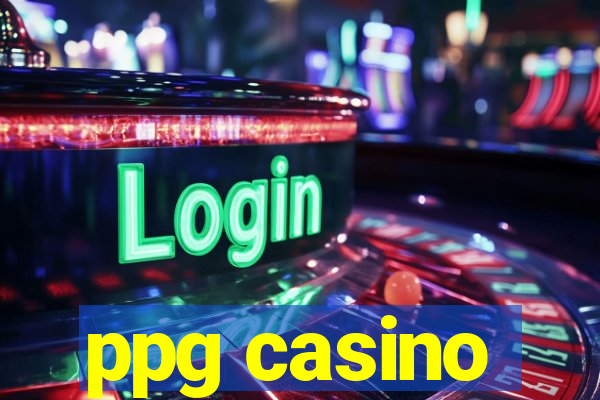 ppg casino