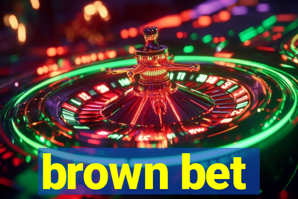 brown bet