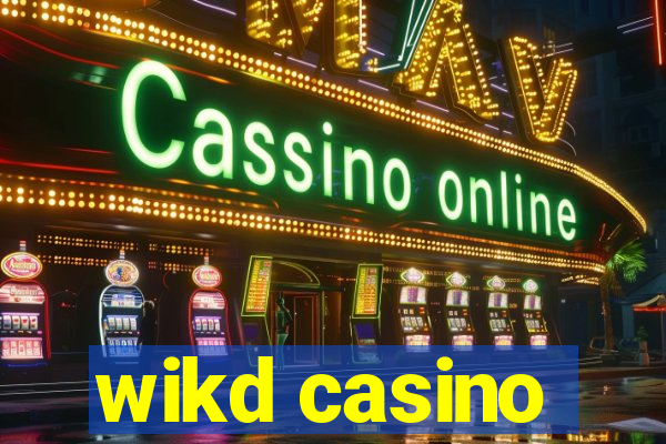 wikd casino