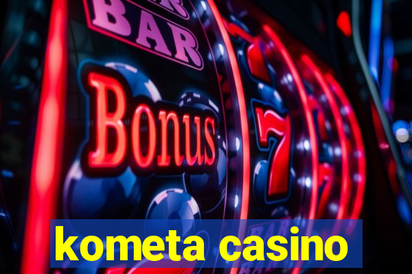 kometa casino